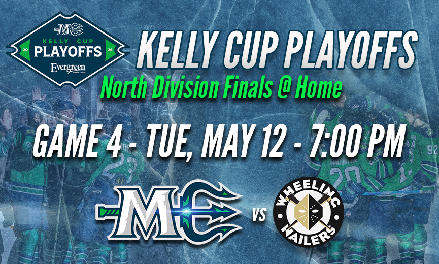 Maine Mariners - Kelly Cup Playoffs: ROUND TWO, GAME FOUR -
