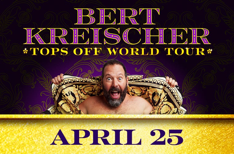 More Info for Bert Kreischer: TOPS OFF WORLD TOUR